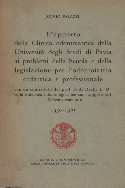 Der Beitrag der Zahnklinik von der Università Degli Studi di Pavia Schule Fragen und Gesetzgebung für schulischen und beruflichen Zahnmedizin Der Beitrag der Zahnklinik von der Università Degli Studi di Pavia Schule Fragen und Gesetzgebung für schulischen und beruflichen Zahnmedizin