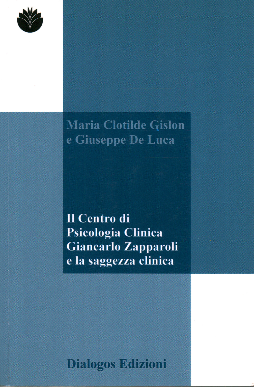 Il Centro di psicologia clinica Giancarlo Zapparol, s.a.