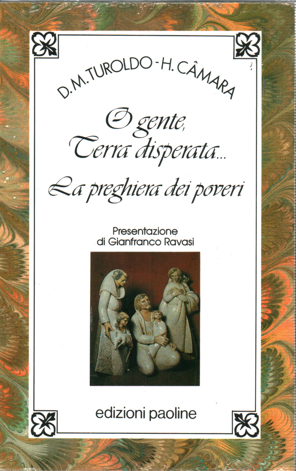O gente terra disperata. La preghiera dei poveri, s.a.,O gente terra disperata. La preghiera%2
