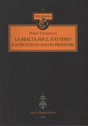 La realtà per il suo verso e altri studi su Pascoli prosatore