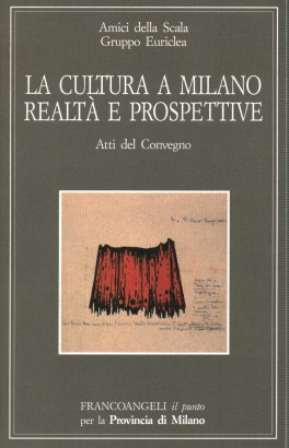 La cultura a Milano Realtà e prospettive