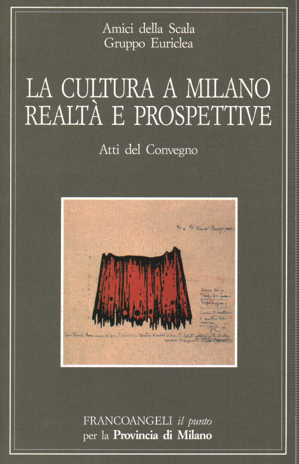 La cultura a Milano Realtà e prospettive, s.a.