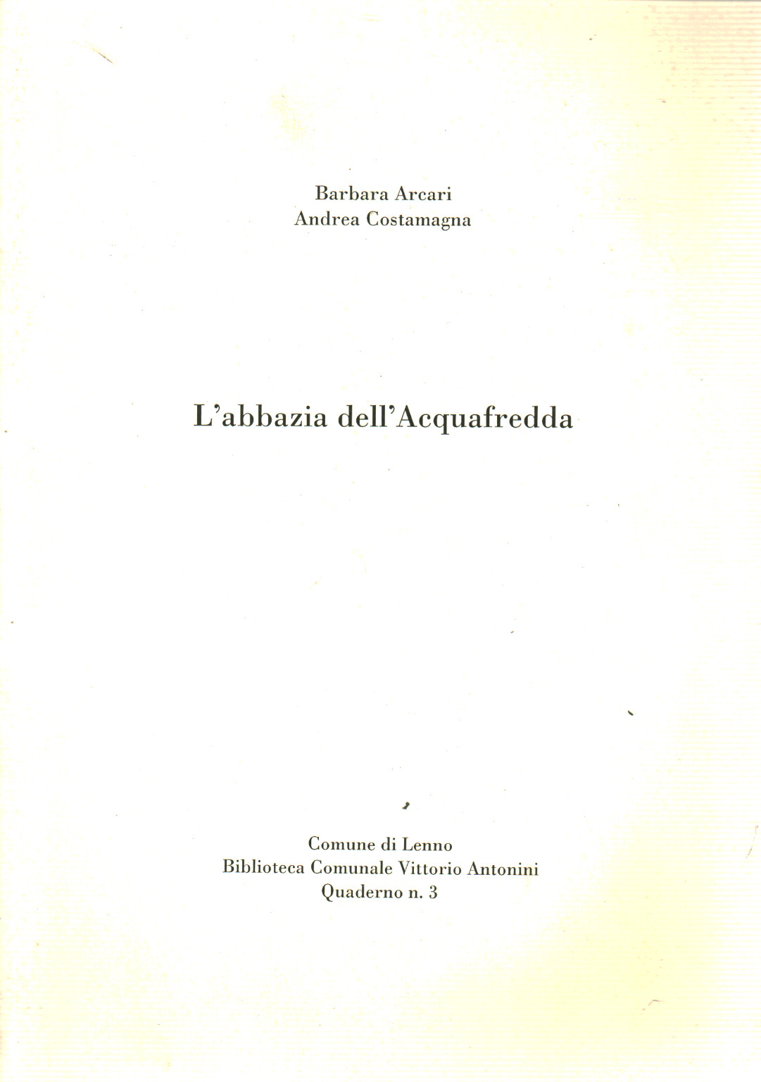 L'abbazia dell'Acquafredda, s.a.
