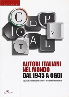 Copy in Italy. Autori Italiani nel mondo dal 1945 a oggi