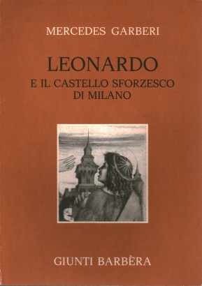 Leonardo e il castello sforzesco di Milano