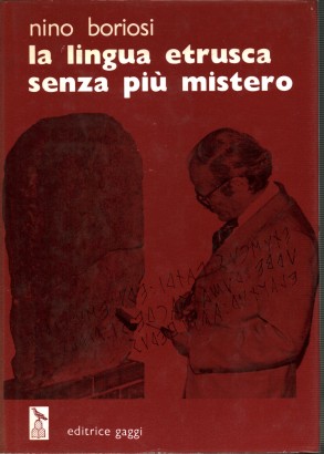 La lingua etrusca senza più mistero