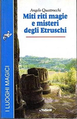 Miti, riti, magie e misteri degli Etruschi