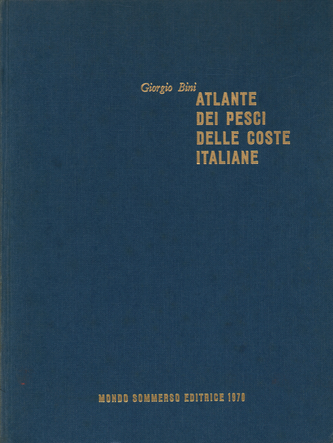 Atlas of fishes of the Italian coasts Volume III, Giorgio Bini