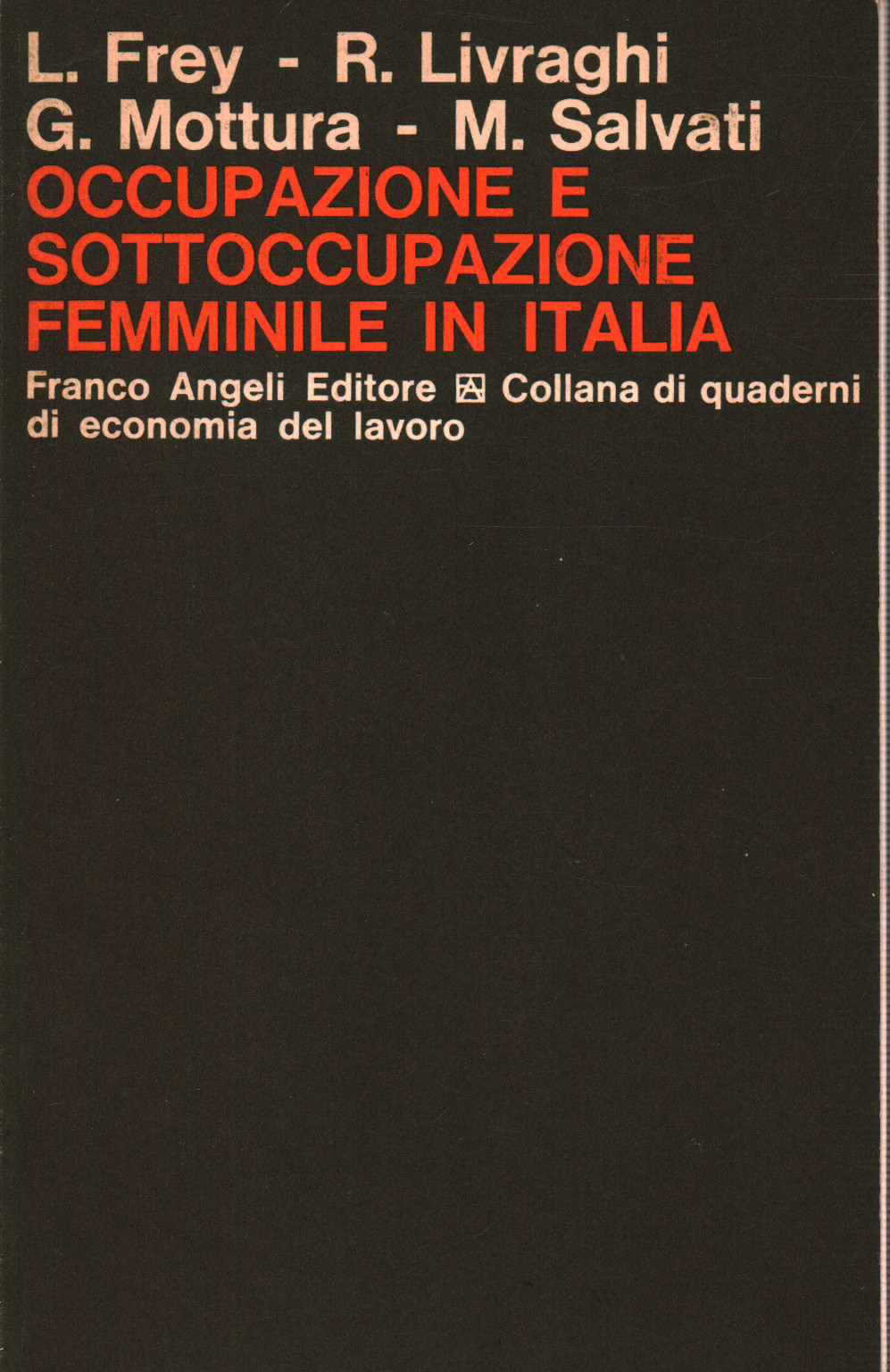 Employment and underemployment of women in Italy, s.a.