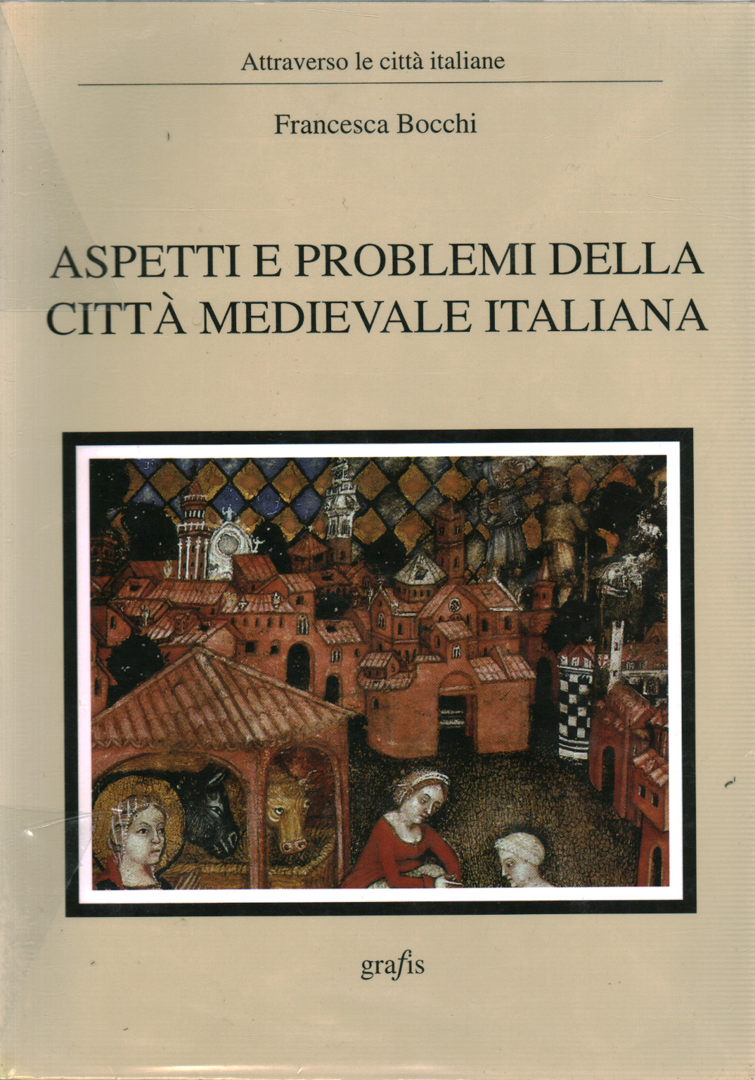 Aspects et problèmes de la ville médiévale italienne, s.a.