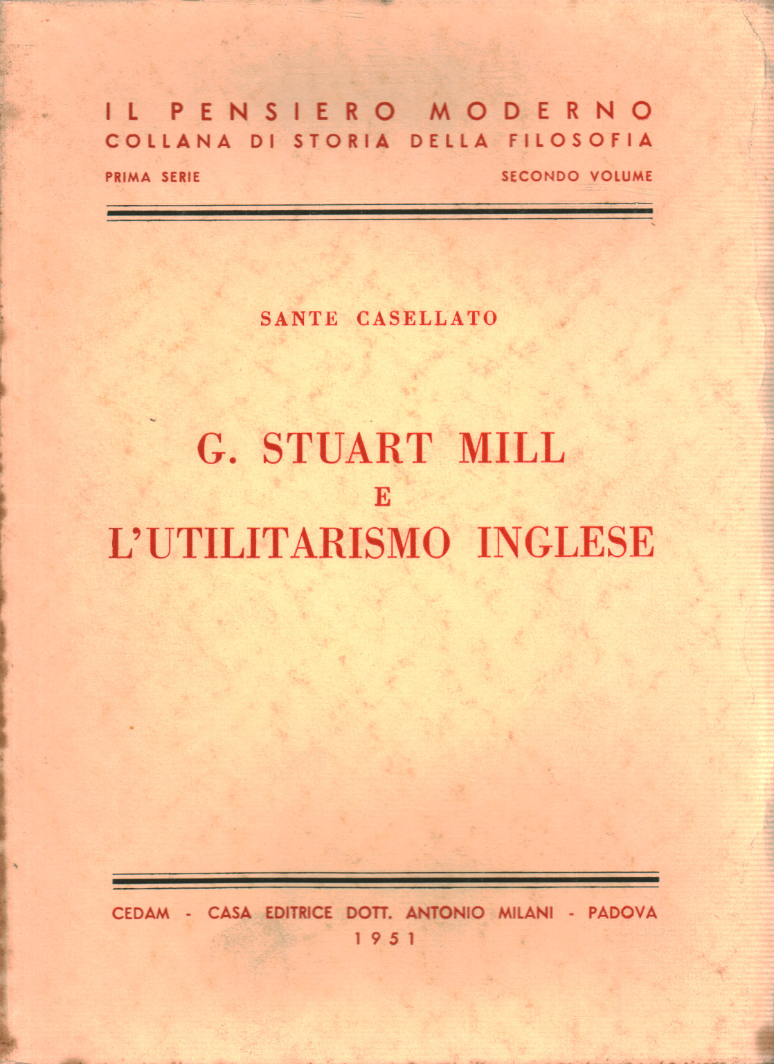 G. Stuart Mill e L'utilitarismo Inglese, Sante Casellato