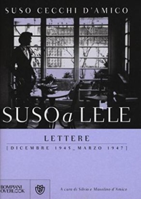 Suso a Lele.  Lettere (dicembre 1945-marzo 1947)