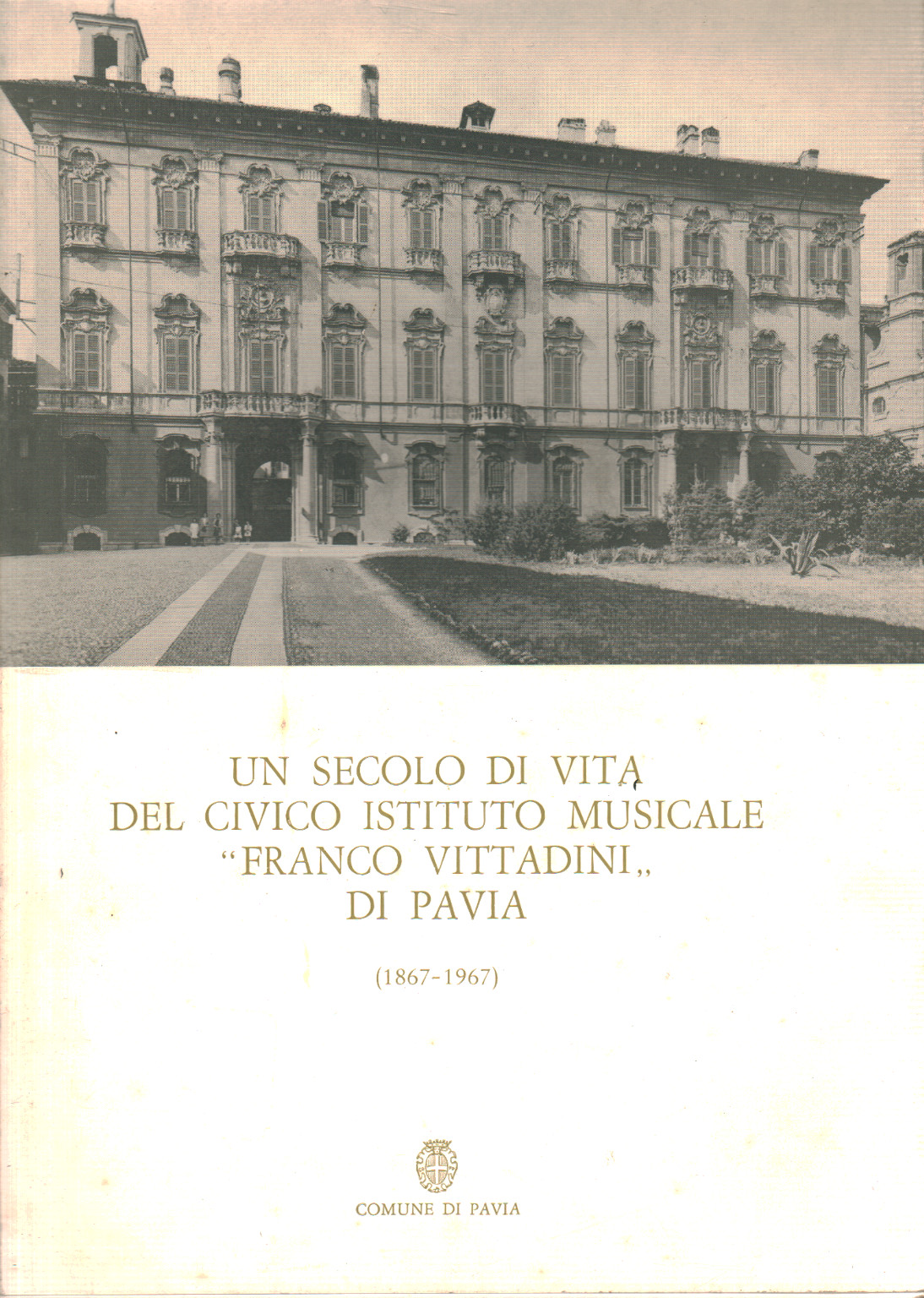 Un Secolo di vita del civico Istituto Musicale "Fr, s.a.