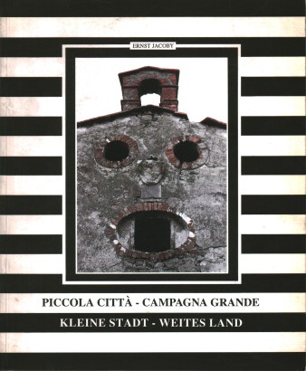 Piccola città - Campagna grande / Kleine Stadt - Weites Land