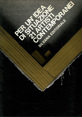 Per un'idea di situazione: 21 artisti contemporanei