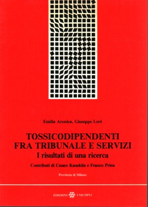 Tossicodipendenti fra Tribunale e Servizi