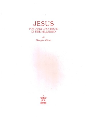 Jesus. Poetario- crocifisso di fine millennio