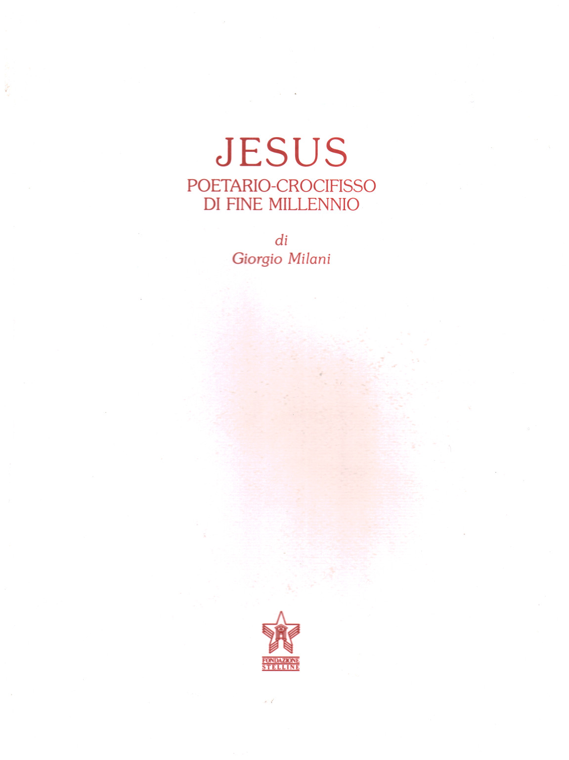 Jesus. Poetario- crocifisso di fine millennio, s.a.