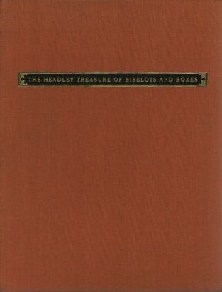 The Headley Treasure of Bibelots and Boxes / La collezione Headley di soprammobili-gioiello e cofanetti
