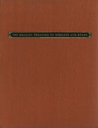The Headley Treasure of Bibelots and Boxes / La collezione Headley di soprammobili-gioiello e cofanetti