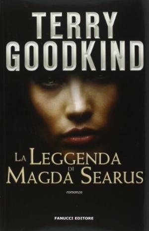 La Leggenda di Magda Searus, Terry Goodkind