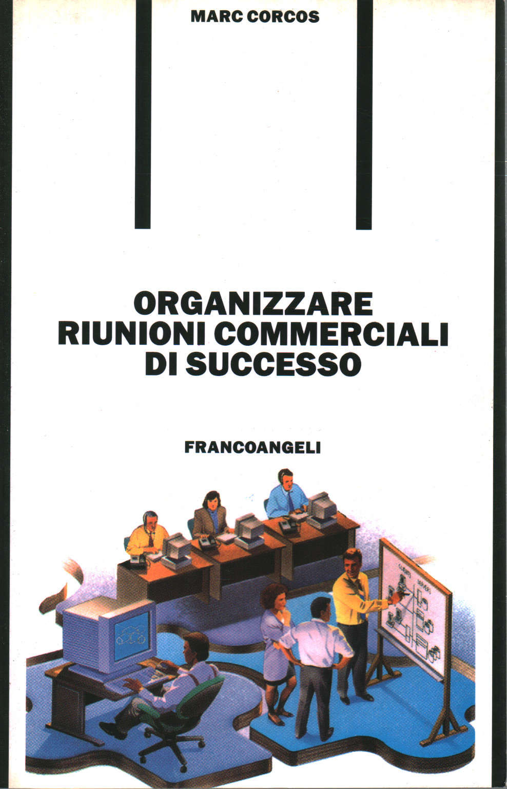 Organizzare riunioni commerciali di successo, s.a.