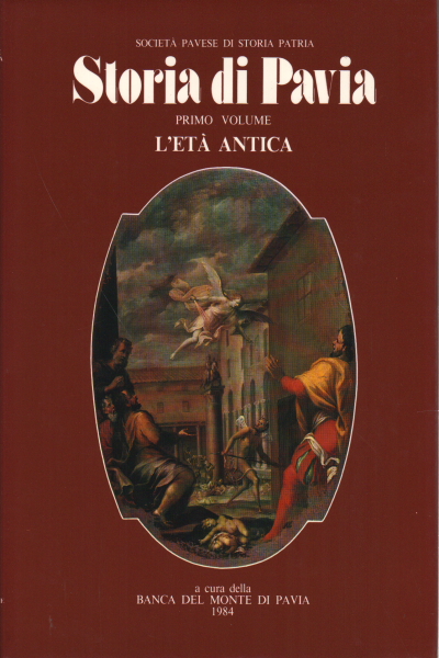 Storia di Pavia. Volume 1. L&apos;et&#224; antica