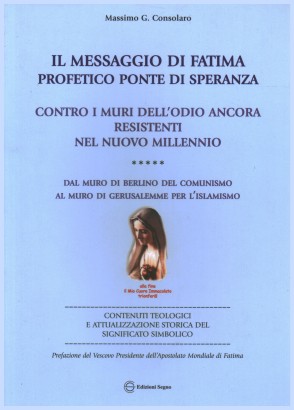 Il messaggio di Fatima profetico ponte di speranza