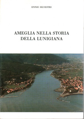 Ameglia nella storia della Lunigiana