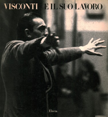 Visconti e il suo lavoro
