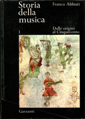 Storia della musica. Volume primo. Dalle origini al Cinquecento