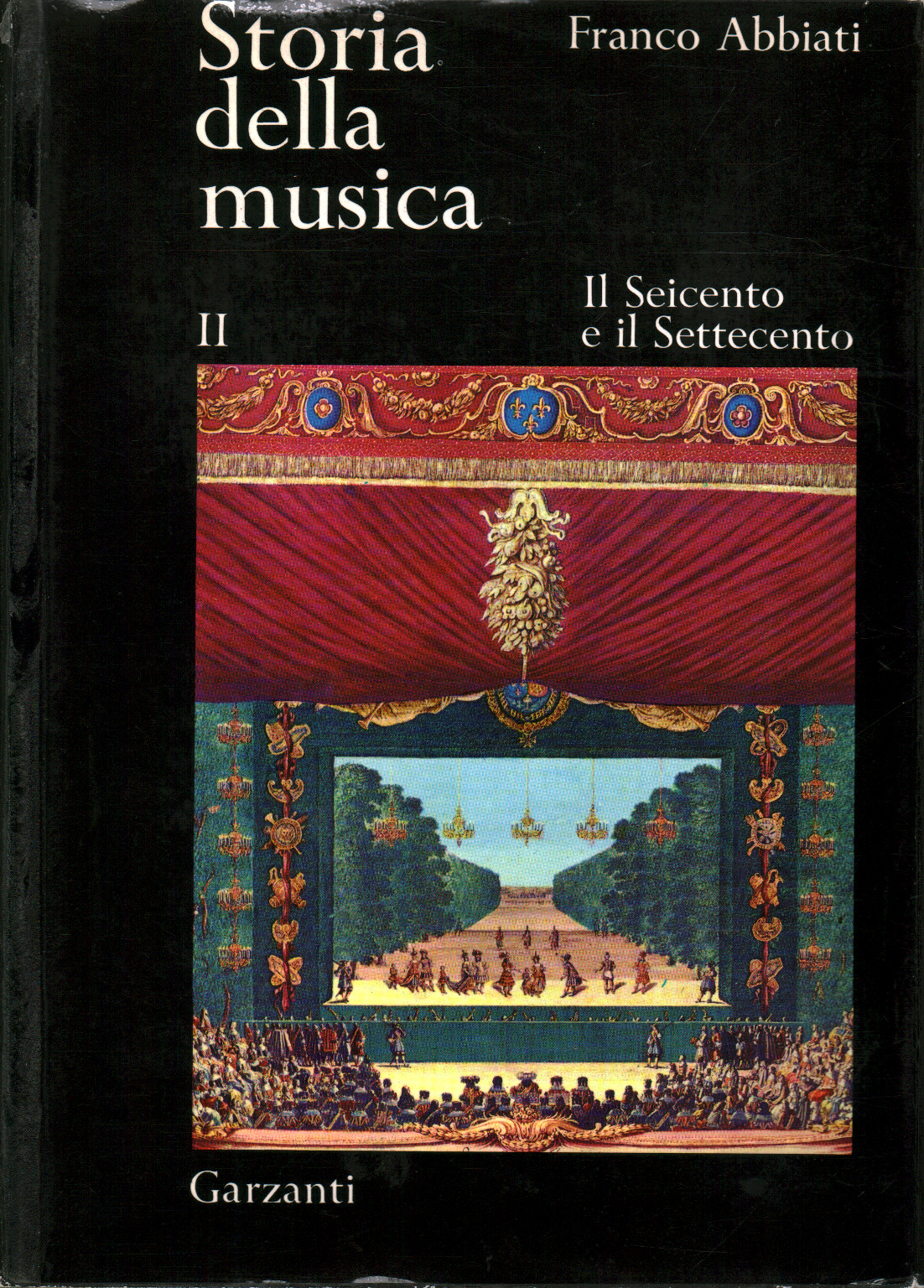 Storia della musica. Volume secondo. Il Seicento e, s.a.
