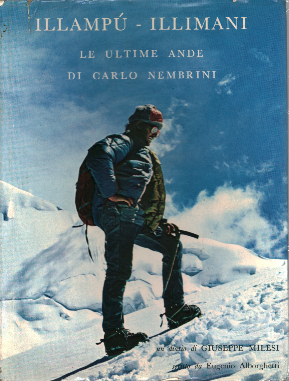 Illampu Illimani The Latest On The Andes By Carlo Of Various Interests Whether Giuseppe Milesi Eugenio Alborghetti Esplorazioni Travel Guides And Library Dimanoinmano It Illampu Illimani The Latest On The Andes By Carlo Of Various Interests Whether Giuseppe Milesi Eugenio Alborghetti Esplorazioni Travel Guides And Library Dimanoinmano It