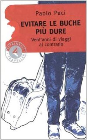 Evitar los baches m&#225;s dif&#237;ciles: veinte a&#241;os de marcha atr&#225;s | Paolo Paci us&#243; gu&#237;as de viajes y literatura de viajes
