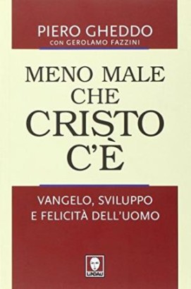 Meno male che Cristo c'è