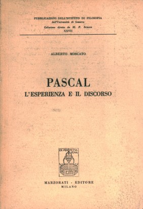 Pascal. L'esperienza e il discorso