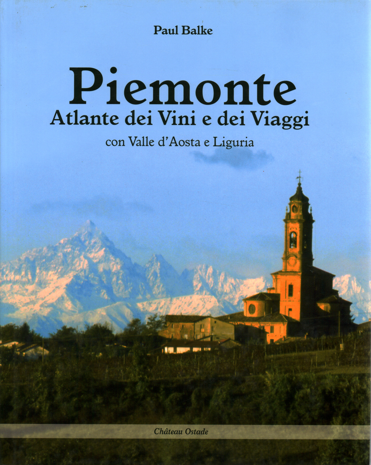 Piemonte atlante dei vini e dei viaggi con Valle d, s.a.