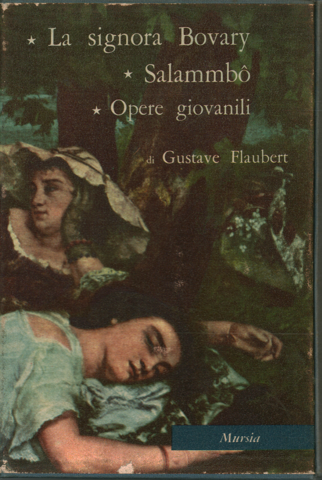 Opere giovanili - La signora Bovary - Salammbô, s.a.
