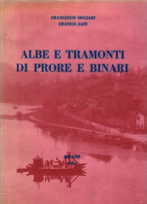 Albe e tramonti di prore e binari