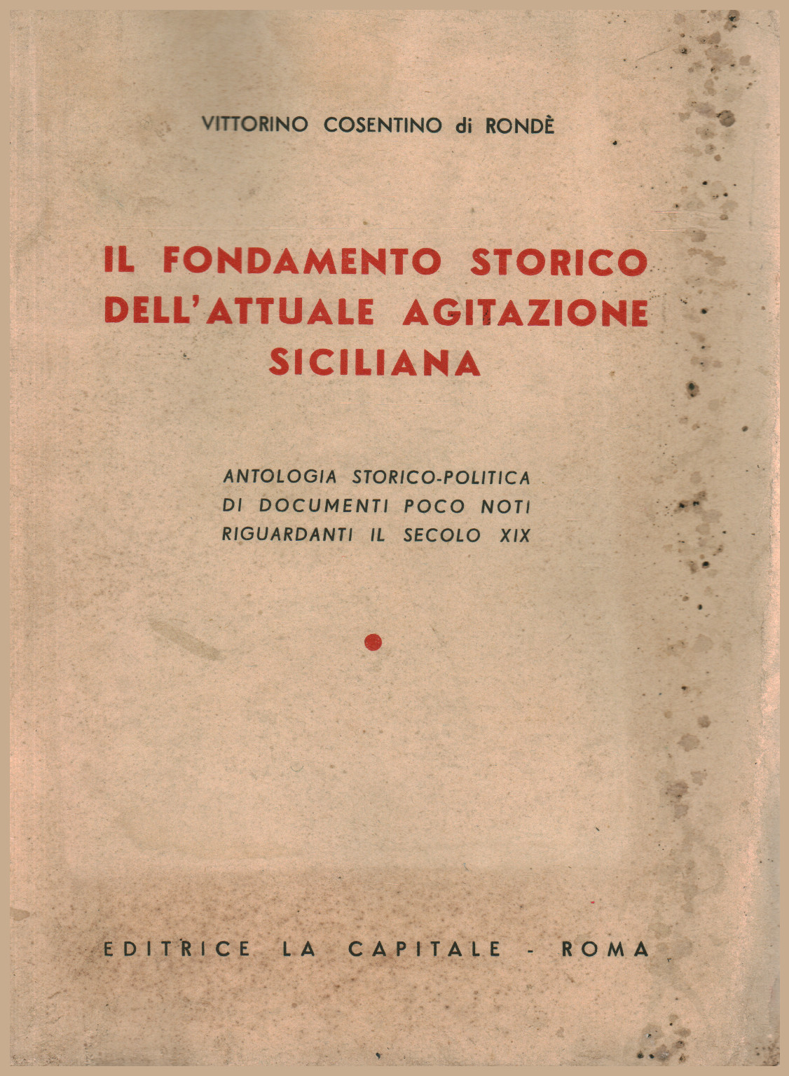 Il fondamento storico dell'attuale agitazione sic, s.a.