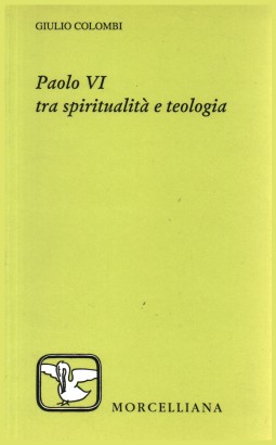 Paolo VI tra spiritualità e teologia