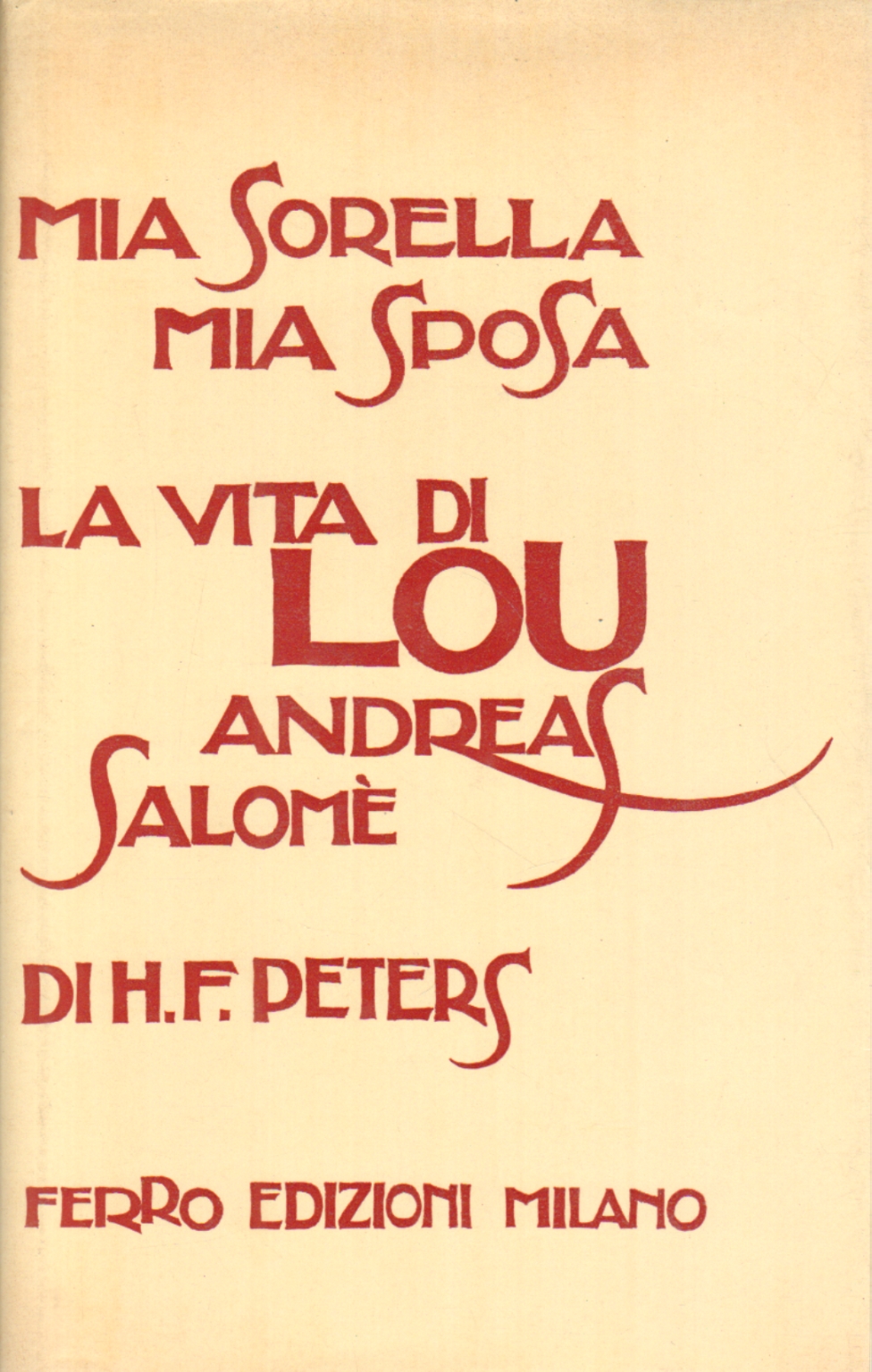 My Sister, My Bride - The Life of Lou Andreas-Salom&#233; | H. F. Peters used History Biographies Diaries and Memoirs