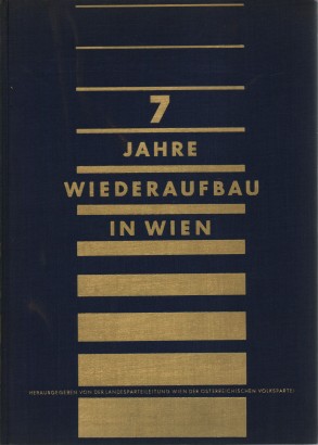 Sieben Jahre Wiederaufbau 1945-1952