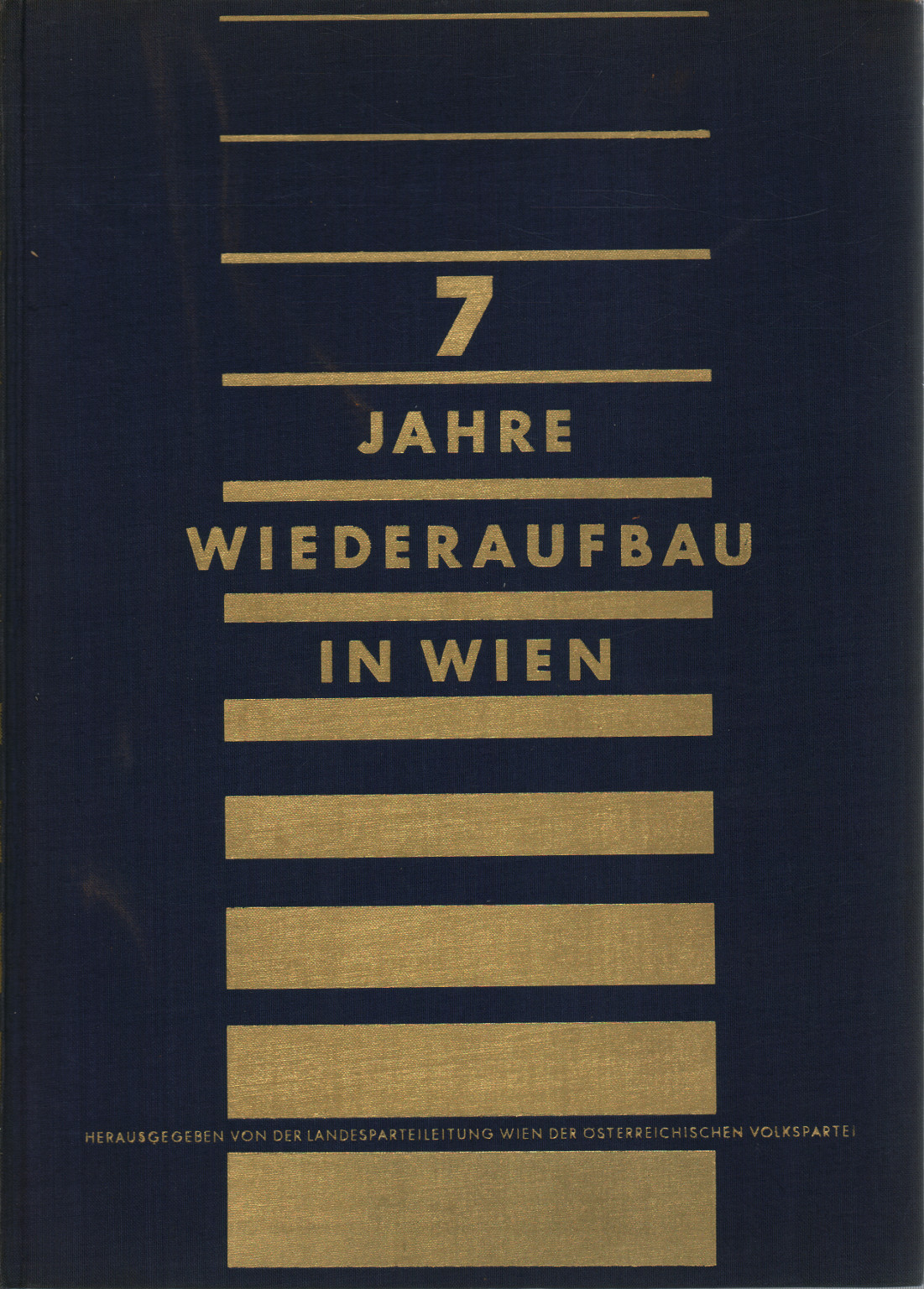Sieben Jahre Wiederaufbau 1945-1952, s.a.