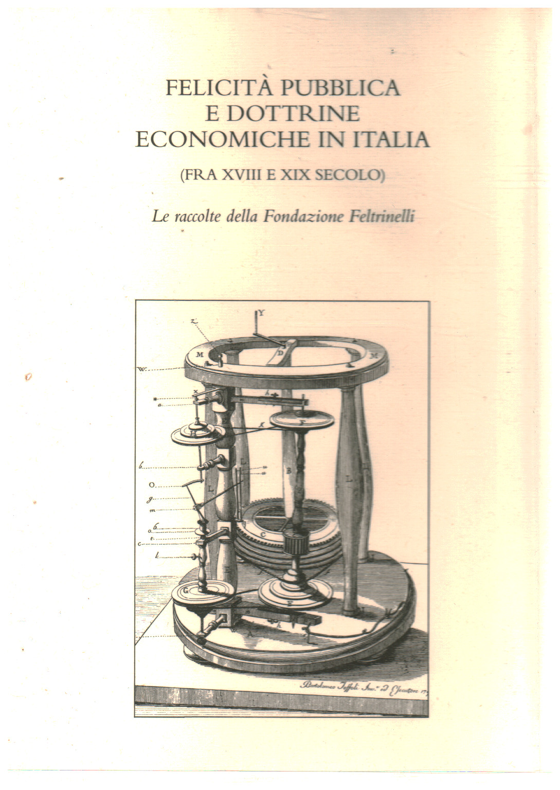 Felicità pubblica e dottrine economiche in Italia, s.a.