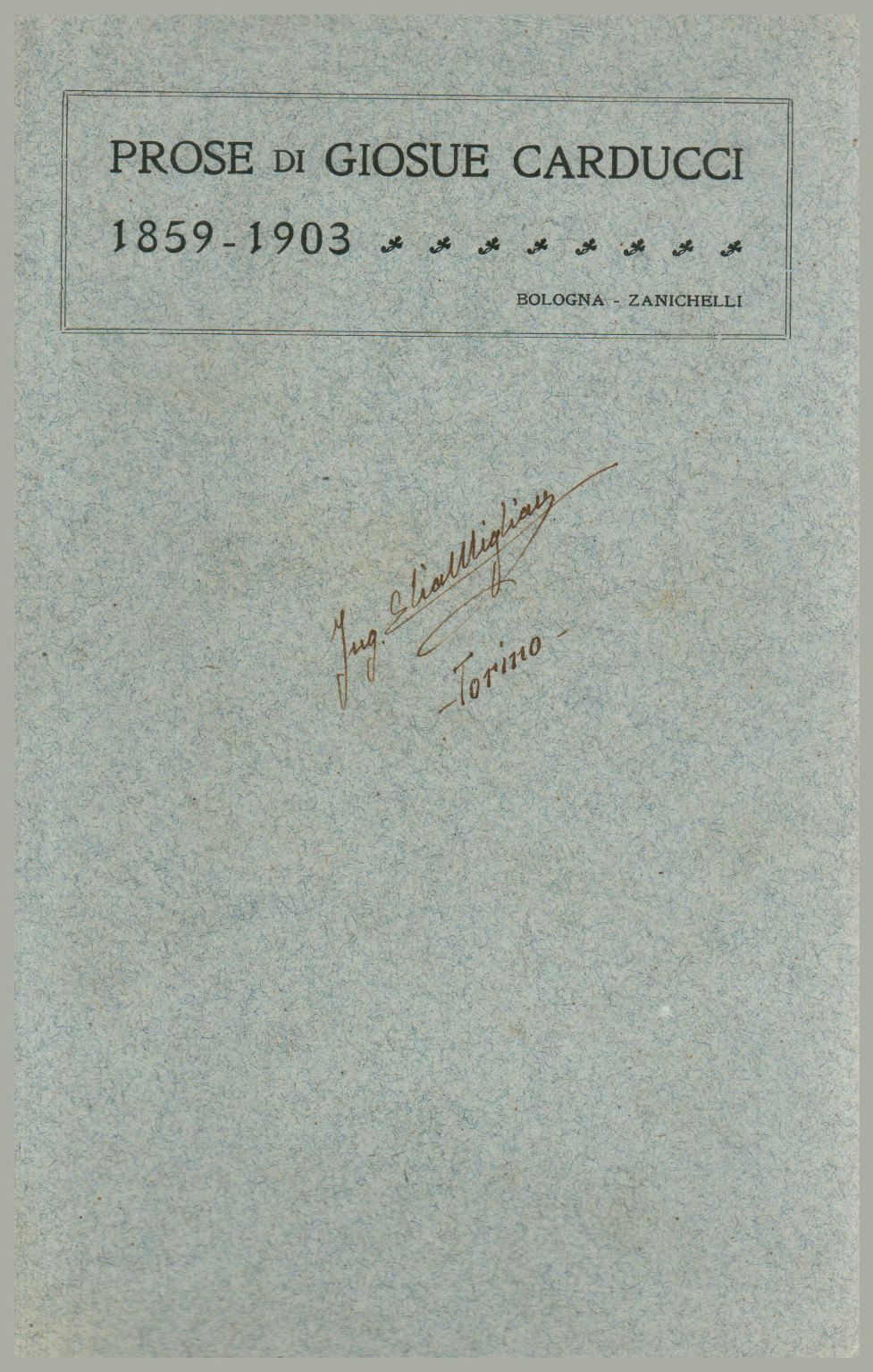 La Prose de Giosue Carducci, 1859-1903, s.un.