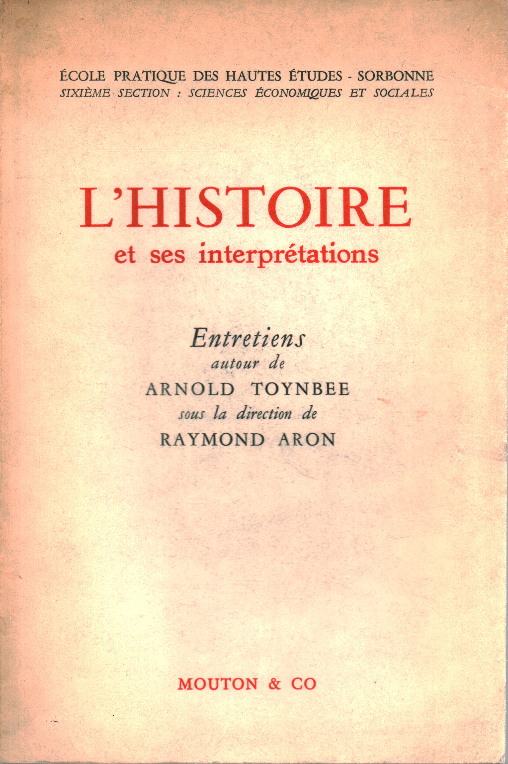 L'Histoire et ses interprétations, s.a.