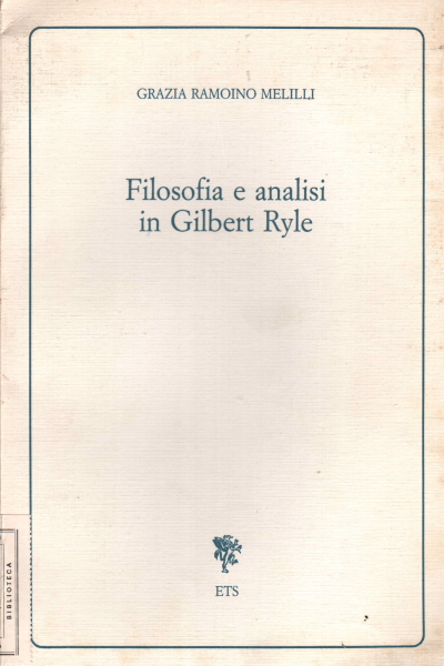 Philosophy and the analysis of Gilbert Ryle, Grazia Melilli Ramoino