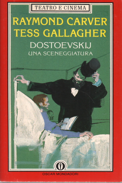 Dostoïevski, Raymond Carver, Tess Gallagher