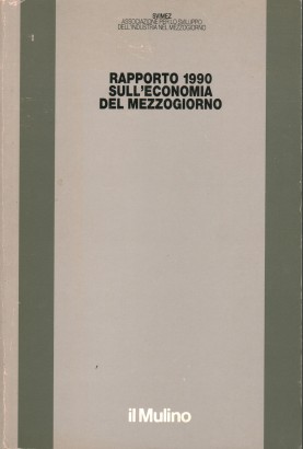 Rapporto 1990 sull'economia del Mezzogiorno